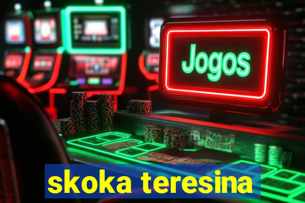 skoka teresina
